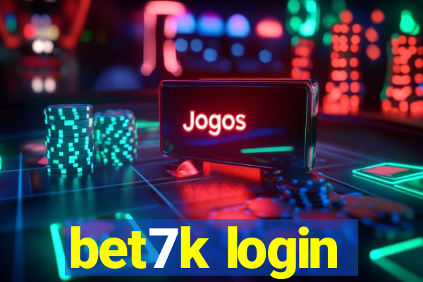 bet7k login